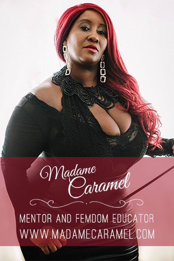 madame caramel femdom mentor and coaching